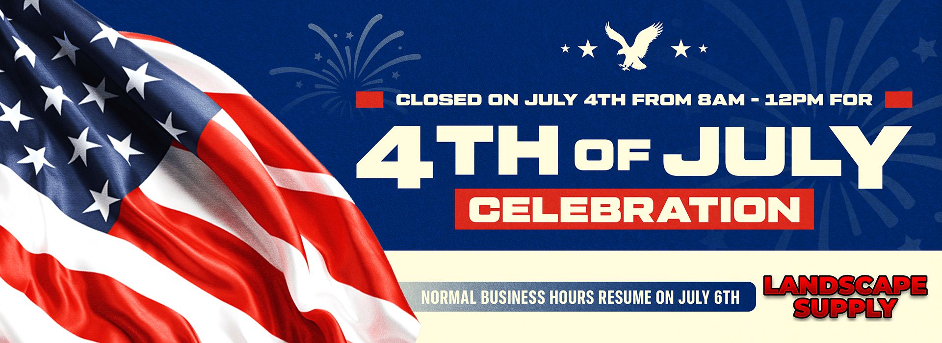LandscapeSupply - IndependenceDayClosure